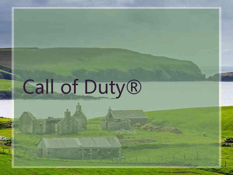 Call of Duty®